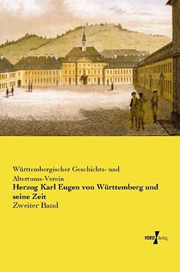 Kartonierter Einband Herzog Karl Eugen von Württemberg und seine Zeit von 