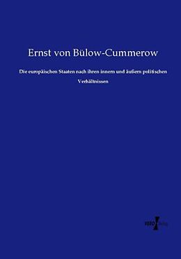Kartonierter Einband Die europäischen Staaten nach ihren innern und äußern politischen Verhältnissen von Ernst von Bülow-Cummerow