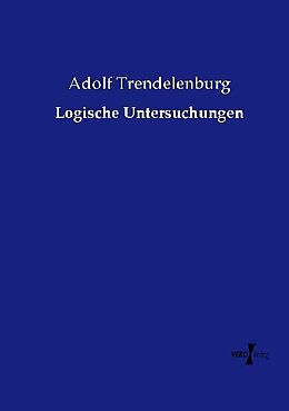 Kartonierter Einband Logische Untersuchungen von Adolf Trendelenburg