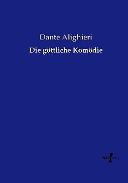 Kartonierter Einband Die göttliche Komödie von Dante Alighieri