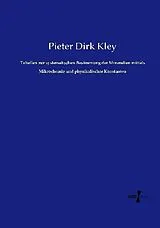 Kartonierter Einband (Kt) Tabellen zur systematischen Bestimmung der Mineralien mittels Mikrochemie und physikalischer Konstanten von Pieter Dirk Kley