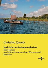 Kartonierter Einband Nachricht von Suriname und seinen Einwohnern von Christlieb Quandt