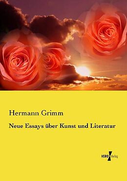 Kartonierter Einband Neue Essays über Kunst und Literatur von Hermann Grimm