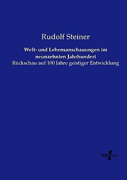 Kartonierter Einband Welt- und Lebensanschauungen im neunzehnten Jahrhundert von Rudolf Steiner