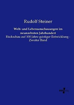 Kartonierter Einband Welt- und Lebensanschauungen im neunzehnten Jahrhundert von Rudolf Steiner