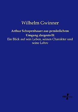 Kartonierter Einband Arthur Schopenhauer aus persönlichem Umgang dargestellt von Wilhelm Gwinner