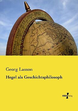 Kartonierter Einband Hegel als Geschichtsphilosoph von Georg Lasson