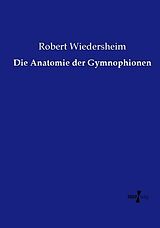 Kartonierter Einband Die Anatomie der Gymnophionen von Robert Wiedersheim