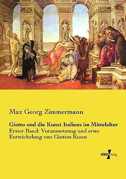 Kartonierter Einband Giotto und die Kunst Italiens im Mittelalter von Max Georg Zimmermann
