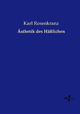 Kartonierter Einband Ästhetik des Häßlichen von Karl Rosenkranz