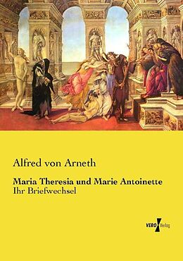 Kartonierter Einband Maria Theresia und Marie Antoinette von Alfred von Arneth