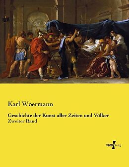 Kartonierter Einband Geschichte der Kunst aller Zeiten und Völker von Karl Woermann