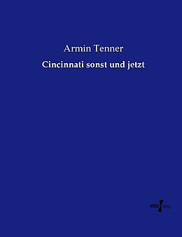 Kartonierter Einband Cincinnati sonst und jetzt von Armin Tenner