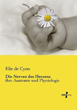 Kartonierter Einband Die Nerven des Herzens von Elie de Cyon