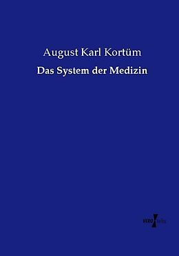 Kartonierter Einband Das System der Medizin von August Karl Kortüm