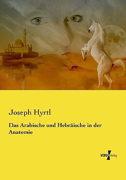 Kartonierter Einband Das Arabische und Hebräische in der Anatomie von Joseph Hyrtl