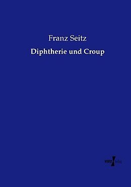 Kartonierter Einband Diphtherie und Croup von Franz Seitz
