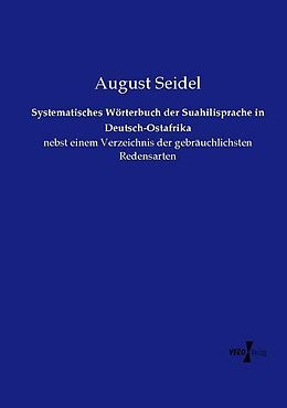 Kartonierter Einband Systematisches Wörterbuch der Suahilisprache in Deutsch-Ostafrika von August Seidel