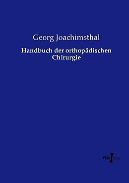 Kartonierter Einband Handbuch der orthopädischen Chirurgie von Georg Joachimsthal