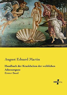 Kartonierter Einband Handbuch der Krankheiten der weiblichen Adnexorgane von August Eduard Martin
