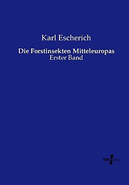 Kartonierter Einband Die Forstinsekten Mitteleuropas von Karl Escherich
