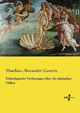 Kartonierter Einband Ethnologische Vorlesungen über die altaischen Völker von Matthias Alexander Castrén