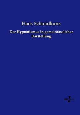 Kartonierter Einband Der Hypnotismus in gemeinfasslicher Darstellung von Hans Schmidkunz