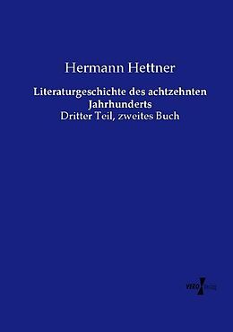 Kartonierter Einband Literaturgeschichte des achtzehnten Jahrhunderts von Hermann Hettner