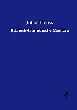 Kartonierter Einband Biblisch-talmudische Medizin von Julius Preuss