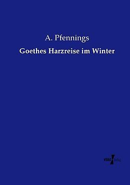 Kartonierter Einband Goethes Harzreise im Winter von A. Pfennings