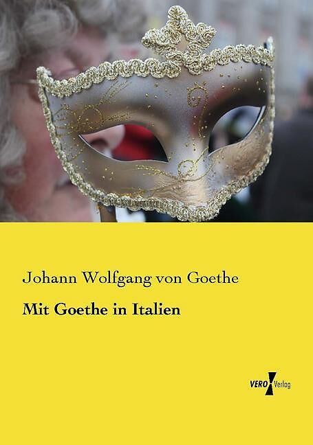 Mit Goethe in Italien