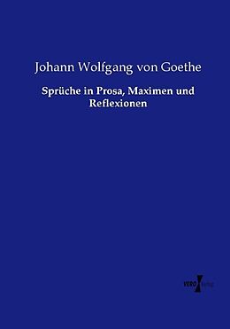 Kartonierter Einband Sprüche in Prosa, Maximen und Reflexionen von Johann Wolfgang von Goethe