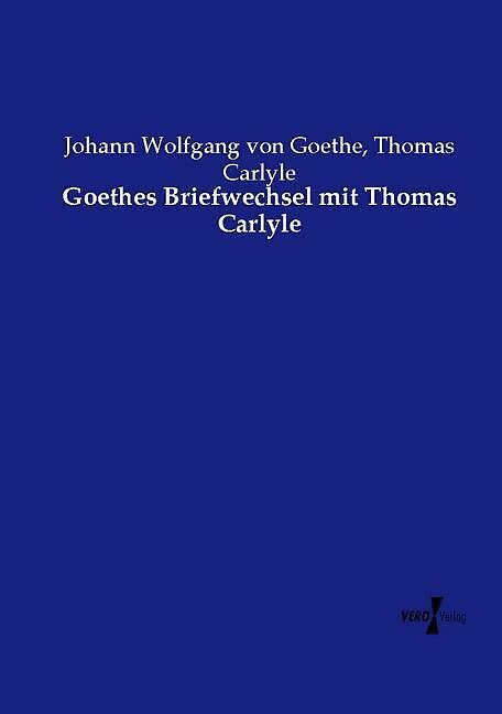 Goethes Briefwechsel mit Thomas Carlyle