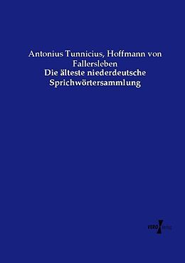 Kartonierter Einband Die älteste niederdeutsche Sprichwörtersammlung von Antonius Tunnicius, Hoffmann von Fallersleben