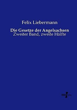 Kartonierter Einband Die Gesetze der Angelsachsen von Felix Liebermann