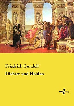 Kartonierter Einband Dichter und Helden von Friedrich Gundolf