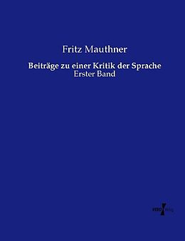 Kartonierter Einband Beiträge zu einer Kritik der Sprache von Fritz Mauthner