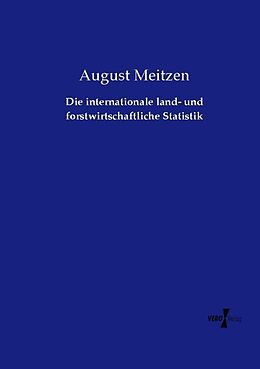 Kartonierter Einband Die internationale land- und forstwirtschaftliche Statistik von August Meitzen