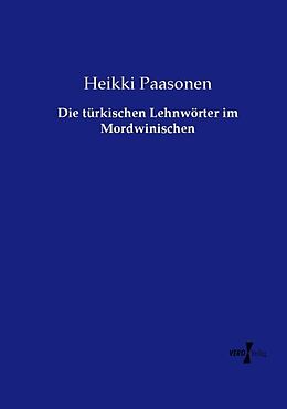 Kartonierter Einband Die türkischen Lehnwörter im Mordwinischen von Heikki Paasonen
