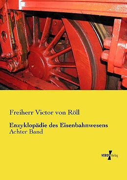 Kartonierter Einband Enzyklopädie des Eisenbahnwesens von Freiherr Victor von Röll