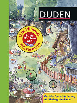 Pappband Duden: Das Wimmel-Wörterbuch - Bunte Märchenwelt von Stefanie Scharnberg