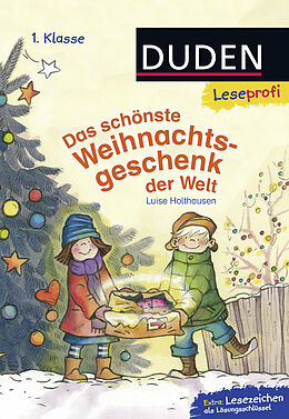 Fester Einband Duden Leseprofi  Das schönste Weihnachtsgeschenk der Welt, 1. Klasse von Luise Holthausen