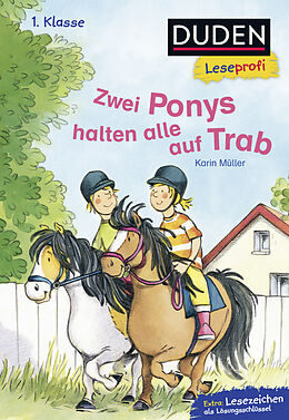 Fester Einband Duden Leseprofi  Zwei Ponys halten alle auf Trab, 1. Klasse von Karin Müller