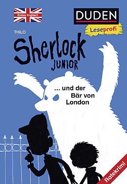 Fester Einband Duden Leseprofi  Sherlock Junior und der Bär von London, Erstes Englisch von THiLO