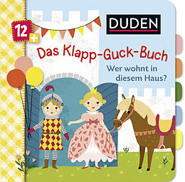 Pappband Duden 12+: Das Klapp-Guck-Buch: Wer wohnt in diesem Haus? von Susanne Weber