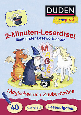 Kartonierter Einband Duden Leseprofi  2-Minuten-Leserätsel: Mein erster Lesewortschatz. Magisches und Zauberhaftes. von Ulrike Holzwarth-Raether, Ute Müller-Wolfangel