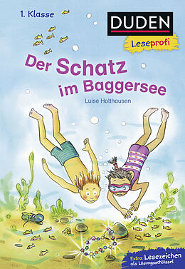 Fester Einband Duden Leseprofi  Der Schatz im Baggersee, 1. Klasse von Luise Holthausen