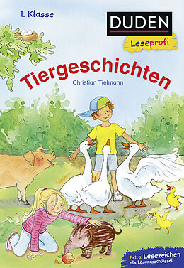 Fester Einband Duden Leseprofi  Tiergeschichten, 1. Klasse von Christian Tielmann