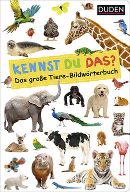 Pappband, unzerreissbar Duden 18+: Kennst du das? Das große Tiere-Bildwörterbuch von 