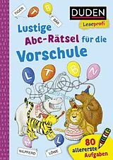 Kartonierter Einband Duden Leseprofi  Lustige Abc-Rätsel für die Vorschule von Ulrike Holzwarth-Raether, Ute Müller-Wolfangel